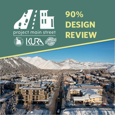 Project Main Street: 90% Design Review City of Ketchum Idaho